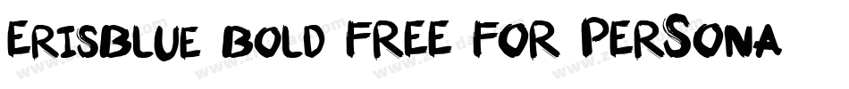 Erisblue Bold FREE FOR PERSONAL USE ONLY字体转换